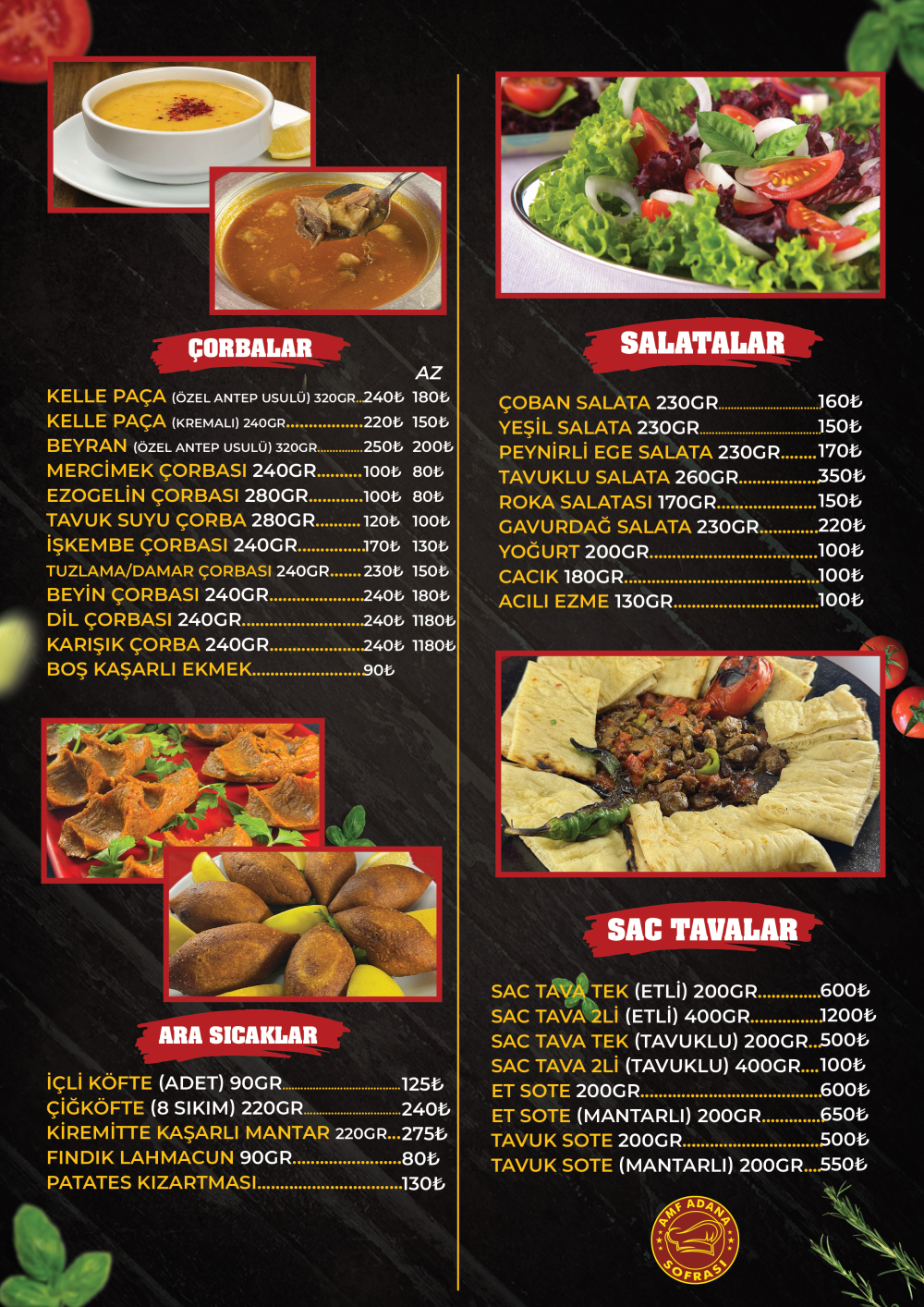 ÇORBALAR- ARA SICAKLAR- SALATALAR- SAC TAVALAR